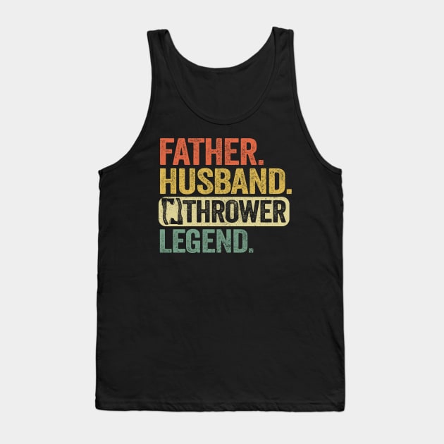 Father Husband Axe Thrower Legend Axe Throwing Dad Tank Top by Kuehni